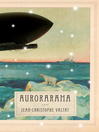Aurorarama (eBook): A Novel